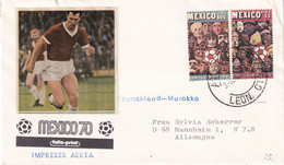 Mexico 1970 Cover; Football Fussball Soccer Calcio; Fifa World Cup; LEON: Germany - Marocco; Rare Cancellation - 1970 – Mexico