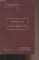 English Grammar (for The Middle And Upper Forms) 3rd Printing - "English Course" - Lauvrière E. - 0 - English Language/ Grammar