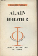 Alain éducateur - "Initiation Philosophique" N°68 - Pascal Georges - 1964 - Psicología/Filosofía