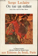 On Tue Un Enfant- Un Essai Sur Le Narcissisme Primaire Et La Pulsion De Mort Suivi D'un Texte De Nata Minor - Leclaire S - Psicología/Filosofía