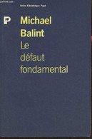 Le Défaut Fondamental- Aspects Thérapeutiques De La Régression - Balint Michael - 1991 - Psicología/Filosofía