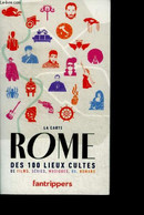 La Carte Rome Des 100 Lieux Cultes De Films, Séries, Musiques, BD, Romans- Le Parrain , Le Rite, Le Roi De La Polka, Tal - Cartes/Atlas