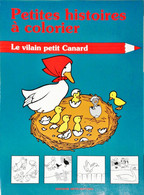 132.05 - LIVRE A COLORIER COLL ARTIS/HIST -   LE VILAIN PETIT CANARD - Cuentos