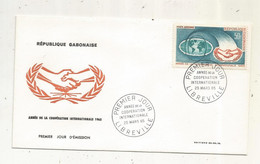 FDC, Premier Jour, GABON , Lettre, 1965, LIBREVILLE , Année De La Coopération Internationale - Gabon (1960-...)