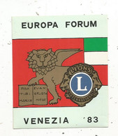 Autocollant,EUROPA FORUM, VENEZIA 1983 , LIONS INTERNATIONAL - Adesivi