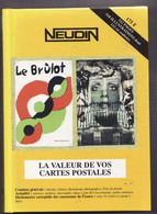 CATALOGUE NEUDIN 1998 LA VALEUR DE VOS CARTES POSTALES - Livres & Catalogues