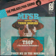 * 7" *  MFSB Featuring THREE DEGREES - TSOP / TOUCH ME IN THE MORNING (Holland 1974 EX) - Soul - R&B