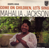 * LP *  MAHALIA JACKSON - COME ON CHILDREN, LET'S SING (Holland 1960) - Religion & Gospel