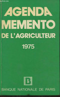 Agenda Mémento De L'agriculteur 1975 - Braquy R. (sous La Direction De) - 1975 - Agenda Vírgenes