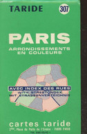 Carte Taride N°307 : Paris Arrondissements En Couleurs Avec Index Des Rues - Avec Toutes Les Lignes De Métro Et RER - Ec - Cartes/Atlas