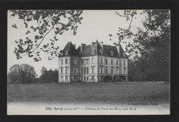 44 Derval Chateau Du Fond Des Bois Côté Nord édit. Lamiré N° 6243 - Derval