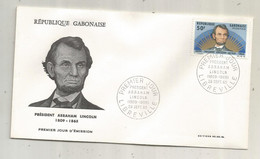 FDC, Premier Jour, GABON , Lettre, 1965, LIBREVILLE, Président Abraham LINCOLN,1809-1865 - Gabón (1960-...)