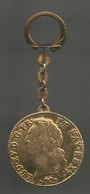 Porte Clés , Clefs, Représentation D'une Monnaie Royale ,LUD. XV.D.G.FR. ET NAV,dia. 40 Mm, Frais Fr 2.25 E - Key-rings