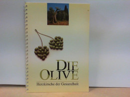 Die Olive - Herzkirsche Der Gesundheit - Health & Medecine