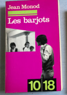 Les Barjots Par Jean Monod (10/18 - 1971 - 506 Pages) - Soziologie