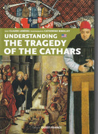 Understanding The Tragedy Of The Cathars - Claude Lebedel - Europa