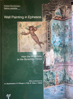 Wall Painting In Ephesos Hellenistic To The Byzantine Archaeology Anatolia - Oudheid