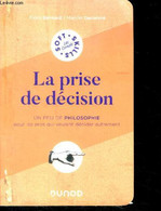 La Prise De Décision - Un Peu De Philosophie Pour Les Pros Qui Veulent Penser Autrement - Flora Bernard, Marion Genaivre - Psicología/Filosofía