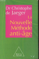 La Nouvelle Méthode Anti-âge - De Jaeger Christophe (Dr), Borrel Marie - 2008 - Livres