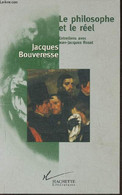 Le Philosophe Et Le Réel - Entretiens Jean-Jacques Rosat - Bouveresse Jacques - 1998 - Psicología/Filosofía