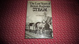 THE LAST YEARS OF BRITISH RAILWAYS STEAM O S Nock Chemin De Fer Train Royaume Uni England Locomotive BR - Cultural