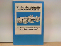 Silberbachhalle Taunusstein - Wehen : Eröffnungsveranstaltungen 7. - 15. September 1984 - Hesse