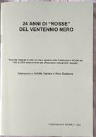 24 Anni Di "rosse" Del Ventennio Nero - Pubblicazione AICAM N. 326 - Meccanofilia