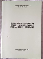 Catalogo Dei Punzoni Delle Affrancature Meccaniche Italiane - Pubblicazione AICAM N. 344, 2010 - Meccanofilia