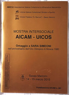 Mostra Intersociale AICAM-UICOS. Omaggio A Sara Simeoni - Pubblicazione AICAM N. 391, 2015 - Meccanofilia