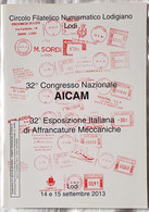 32a Mostra Italiana Di Affrancature Meccaniche - 32° Congresso AICAM, 2013 - Meccanofilia