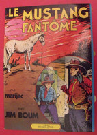 Le Mustang Fantôme Par Marijac. Jim Boum. Glénat  1977 - Altri & Non Classificati