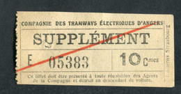 Ticket Billet Tramway Début XXe Angers "Compagnie Des Tramways Eléctriques D'Angers Supplément 10 Cmes" - Europa