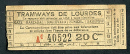 Ticket De Tramway Début XXe "20 Cmes Tramways De Lourdes" Billet De Tram - Europa