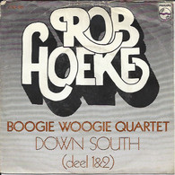 * 7" *  ROB HOEKE BOOGIE WOOGIE QUARTET - DOWN SOUTH (part 1 & 2) (Holland 1970 Mono) - Instrumental