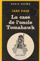 JAKE PAGE ( USA ) - La Case De L'oncle Tomahawk - SERIE NOIRE Gallimard N° 1804 - 219 Pages - 1979 - Série Noire