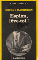 George Markstein ( Grande Bretagne ) - ESPION LEVE TOI ! - SERIE NOIRE Gallimard N° 1737 - 252 Pages - 1977 - Série Noire