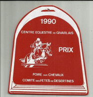 03 . GIVARLAIS .CENTRE EQUESTRE   . PLAQUE DE PRIX  DU CENTRE 1990 . FOIRE AUX CHEVAUX .COMITE DES FETES DE DESERTINES . - Equitazione