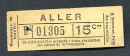 Ticket De Tramway Début XXe "Tramways Du Havre - Aller 15 Cmes" Le Havre - Normandie - Billet De Tram - Europe