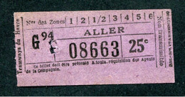 Ticket De Tramway Début XXe "Tramways Du Havre - Aller 25 Cmes" Le Havre - Normandie - Billet De Tram - Europe