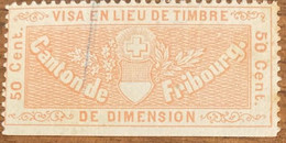 Fiskalmarke Canton De Fribourg - Visa En Lieu De Timbre De Dimension - Revenue Stamp Switzerland - Revenue Stamps