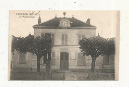 Cp , 77 ,VOULTON , La Mairie-école, écrite 1918 - Andere & Zonder Classificatie