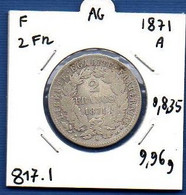 FRANCE - 2 Francs 1871 A Circulated F/VF -  See Photos - SILVER - Km 817.1 - 2 Francs