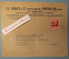 PONTARLIER Doubs - E. DUBIED Décolletage Machines à Tricoter - Cachet Postal ALBERT Somme - Belle Enveloppe - Lots Et Collections : Entiers Et PAP