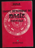 TRAITE METHODIQUE DE MAGIE - PRATIQUE - SEPTIEME EDITION - PAPUS / ENCAUSSE GERARD (DOCTEUR) - 1973 - Geheimleer