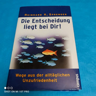 Reinhard K.Sprenger - Die Entscheidung Liegt Bei Dir - Psicologia