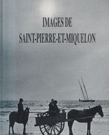 Saint Pierre Et Miquelon :  Très Beau Livre Avec Photos En  Noir Et Blanc 134 P    ///  Ref.  Nov.  22 - Saint-Pierre-et-Miquelon