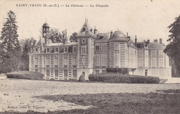 SAINT-VRAIN - Le Château - La Chapelle - Saint Vrain