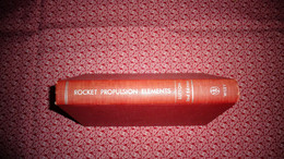 ROCKET PROPULSION ELEMENTS An Introduction To The Enginnering Of Rockets Aviation Fusées Propellant Combustion Thrust - Other & Unclassified