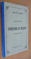 Géographie Du TERRITOIRE DE BELFORT Par Adolphe JOANNE (1882) 6 Gravures Et 1 Carte Coloriée - Franche-Comté