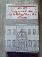 (DEINZE OOST-VLAANDEREN) Congregatie Zusters Van De Heilige Vincentius Te Deinze 1837-1987. - Deinze